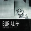Burial Untrue